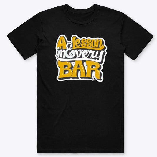 Lesson In Every Bar T-Shirt