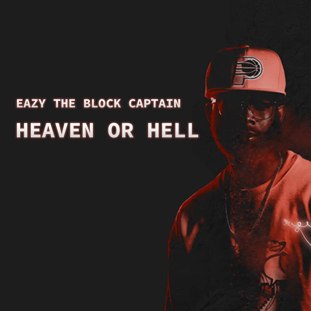 Eazy the Block Captain - Heaven or Hell
