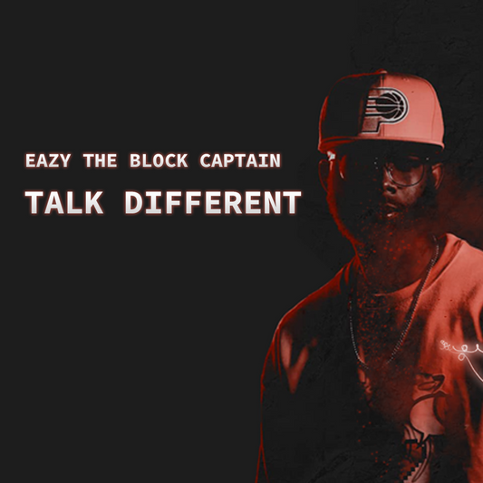 Eazy the Block Captain - Talk Different